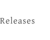 Releases