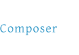 Composer